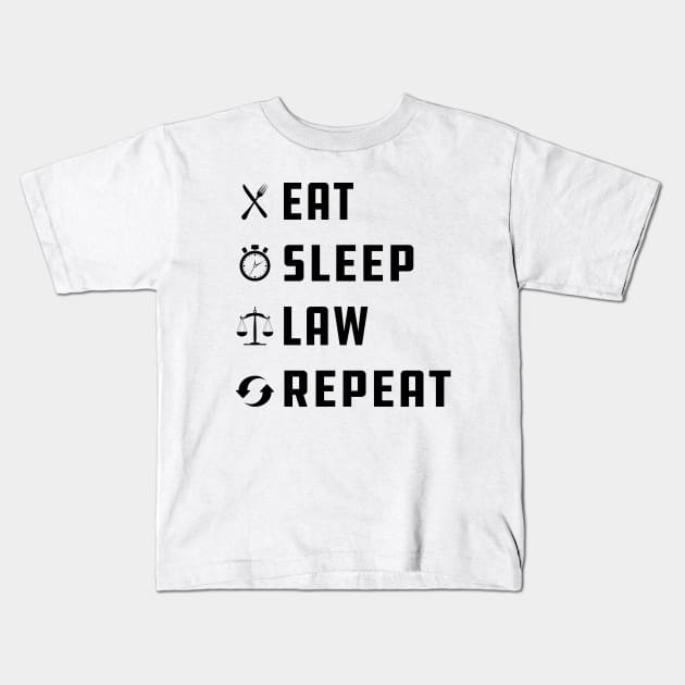 Law - Eat Sleep Law Repeat Kids T-Shirt by KC Happy Shop